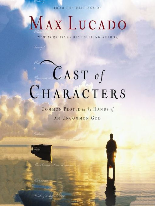 Title details for Cast of Characters by Max Lucado - Available